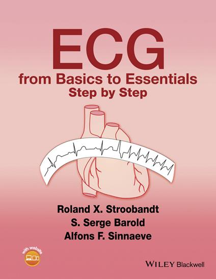 ECG from Basics to Essentials: Step by Step - Roland X. Stroobandt,S. Serge Barold,Alfons F. Sinnaeve - cover