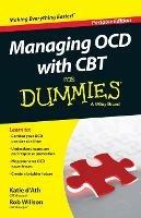 Managing OCD with CBT For Dummies - Katie d'Ath,Rob Willson - cover