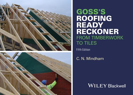 Goss's Roofing Ready Reckoner: From Timberwork to Tiles - C. N. Mindham - cover