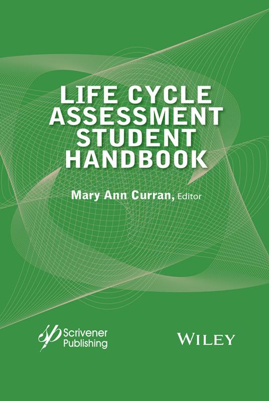 Life Cycle Assessment Student Handbook - Mary Ann Curran - cover