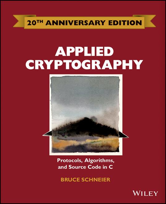 Applied Cryptography: Protocols, Algorithms and Source Code in C - Bruce Schneier - cover