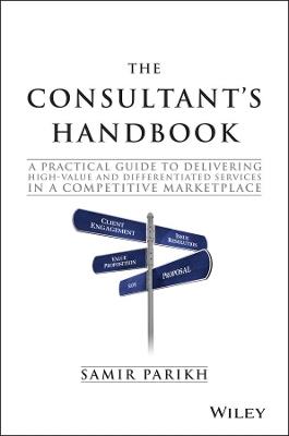The Consultant's Handbook: A Practical Guide to Delivering High-value and Differentiated Services in a Competitive Marketplace - Samir Parikh - cover