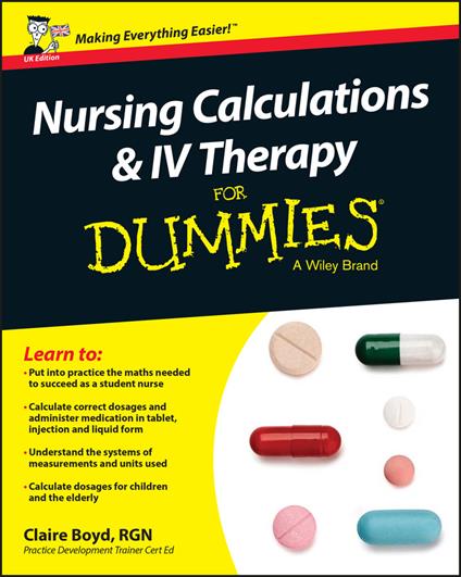 Nursing Calculations and IV Therapy For Dummies - UK - Claire Boyd - cover