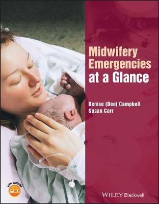 Midwifery Emergencies at a Glance - Susan M. Carr,Denise Campbell - cover