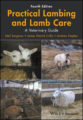 Practical Lambing and Lamb Care: A Veterinary Guide - Neil Sargison,James Patrick Crilly,Andrew Hopker - cover