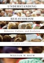 Understanding Behaviorism: Behavior, Culture, and Evolution