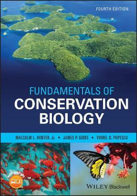 Fundamentals of Conservation Biology - Malcolm L. Hunter,James P. Gibbs,Viorel D. Popescu - cover