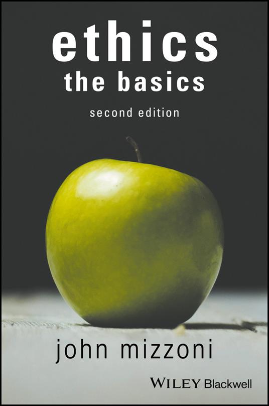 Ethics: The Basics, 2nd Edition - John Mizzoni - cover