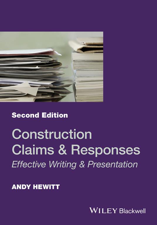 Construction Claims and Responses: Effective Writing and Presentation - Andy Hewitt - cover