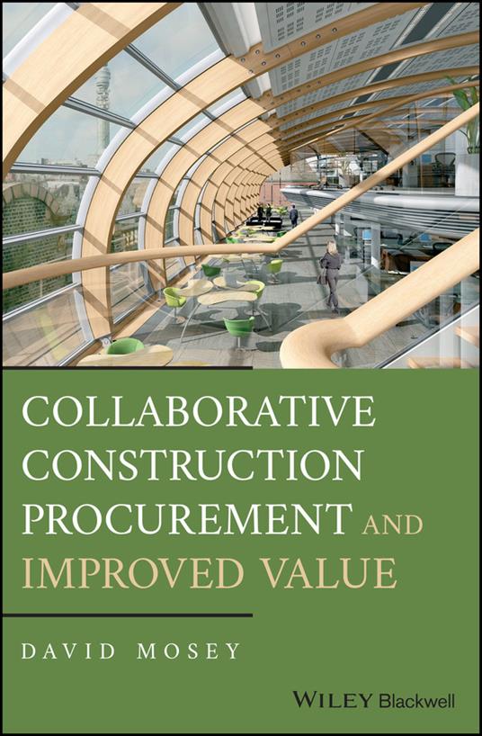 Collaborative Construction Procurement and Improved Value - David Mosey - cover