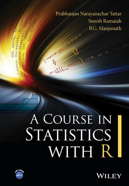 A Course in Statistics with R - Prabhanjan N. Tattar,Suresh Ramaiah,B. G. Manjunath - cover