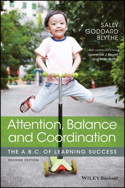 Attention, Balance and Coordination: The A.B.C. of Learning Success - Sally Goddard Blythe - cover