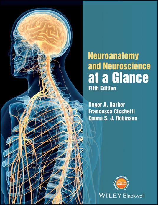 Neuroanatomy and Neuroscience at a Glance - Francesca Cicchetti,Roger A. Barker,Emma S. J. Robinson - cover