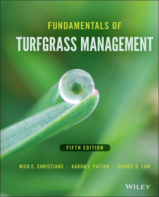 Fundamentals of Turfgrass Management - Nick E. Christians,Aaron J. Patton,Quincy D. Law - cover