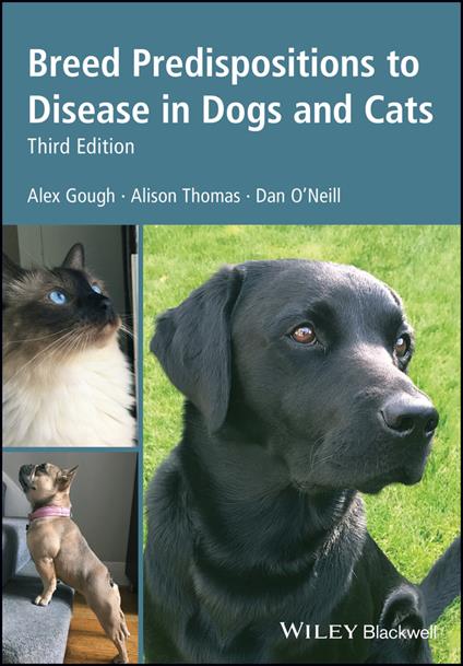Breed Predispositions to Disease in Dogs and Cats - Alison Thomas,Alex Gough,Dan O'Neill - cover