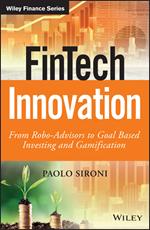 FinTech Innovation: From Robo-Advisors to Goal Based Investing and Gamification