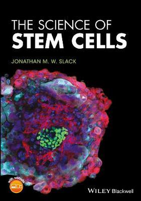 The Science of Stem Cells - Jonathan M. W. Slack - cover