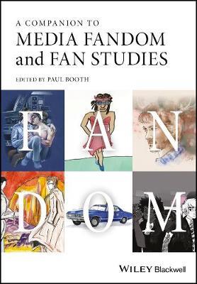 A Companion to Media Fandom and Fan Studies - cover