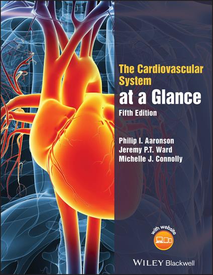 The Cardiovascular System at a Glance - Philip I. Aaronson,Jeremy P. T. Ward,Michelle J. Connolly - cover