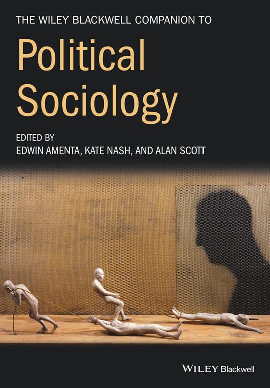 The Wiley-Blackwell Companion to Political Sociology - Edwin Amenta,Kate Nash,Alan Scott - cover