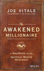 The Awakened Millionaire: A Manifesto for the Spiritual Wealth Movement