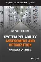 System Reliability Assessment and Optimization: Methods and Applications - Yan-Fu Li,Enrico Zio - cover
