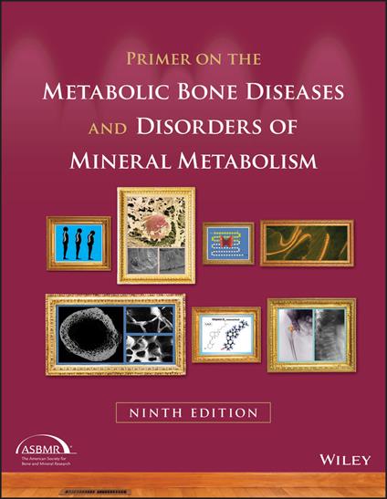 Primer on the Metabolic Bone Diseases and Disorders of Mineral Metabolism - cover