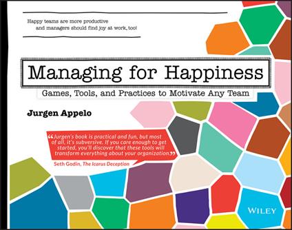 Managing for Happiness: Games, Tools, and Practices to Motivate Any Team - Jurgen Appelo - cover