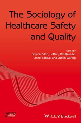 The Sociology of Healthcare Safety and Quality - cover
