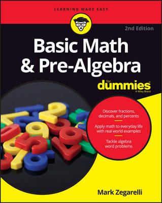 Basic Math & Pre-Algebra For Dummies - Mark Zegarelli - cover