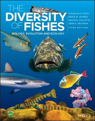 The Diversity of Fishes: Biology, Evolution and Ecology - Brian W. Bowen,Bruce B. Collette,Douglas E. Facey - cover