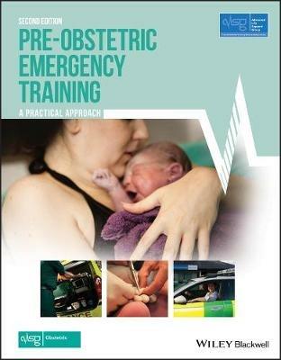 Pre-Obstetric Emergency Training: A Practical Approach - Advanced Life Support Group (ALSG) - cover