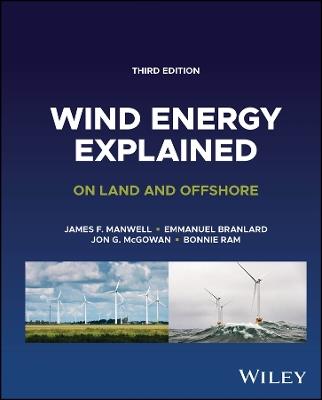 Wind Energy Explained: On Land and Offshore - James F. Manwell,Emmanuel Branlard,Jon G. McGowan - cover