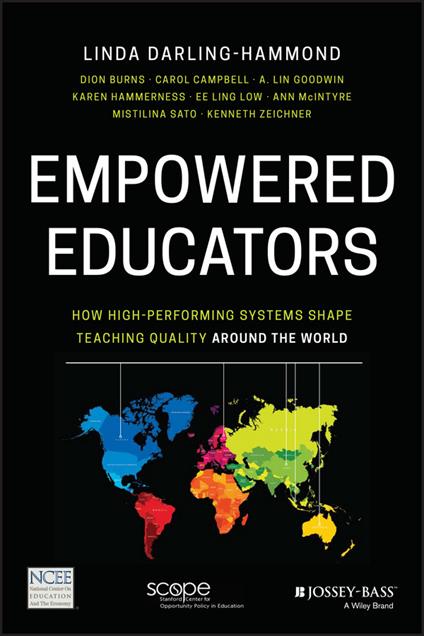 Empowered Educators: How High-Performing Systems Shape Teaching Quality Around the World - Linda Darling-Hammond,Dion Burns,Carol Campbell - cover
