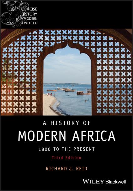 A History of Modern Africa: 1800 to the Present - Richard J. Reid - cover