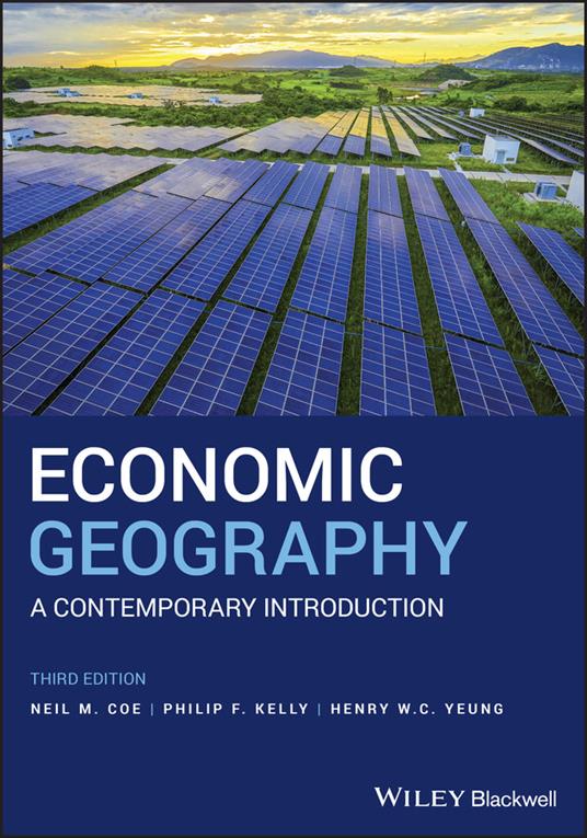 Economic Geography: A Contemporary Introduction - Neil M. Coe,Philip F. Kelly,Henry W. C. Yeung - cover