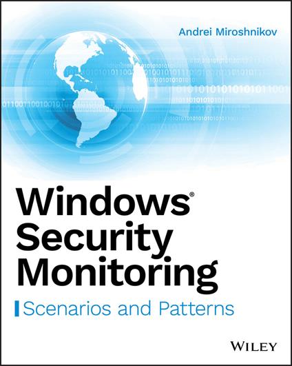 Windows Security Monitoring: Scenarios and Patterns - Andrei Miroshnikov - cover