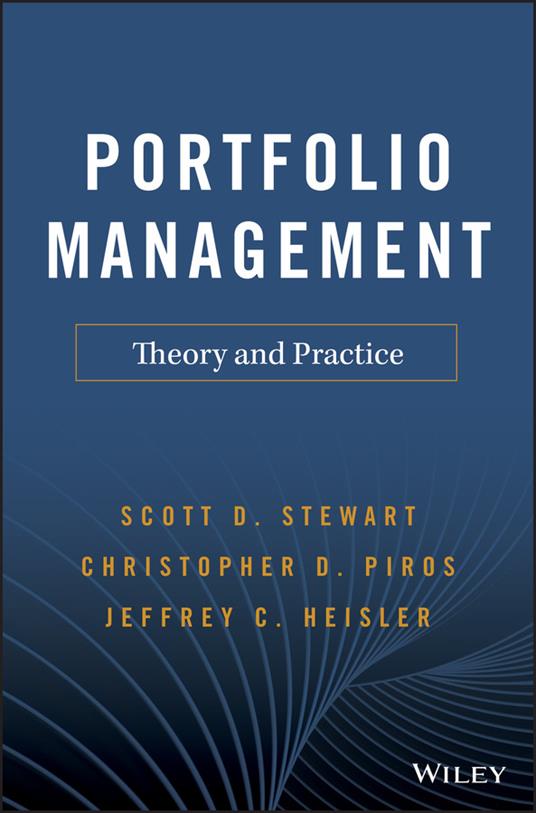 Portfolio Management: Theory and Practice - Scott D. Stewart,Christopher D. Piros,Jeffrey C. Heisler - cover
