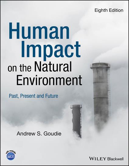 Human Impact on the Natural Environment: Past, Present and Future - Andrew S. Goudie - cover
