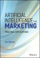 Artificial Intelligence for Marketing: Practical Applications - Jim Sterne - cover