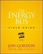The Energy Bus Field Guide
