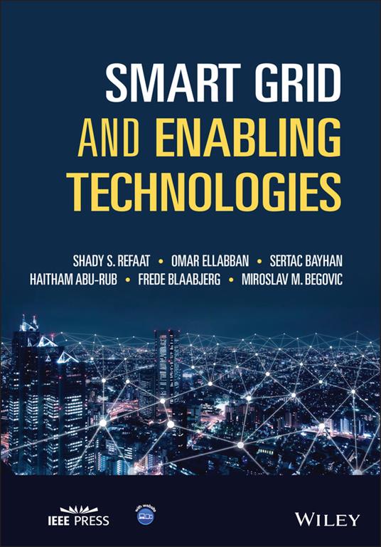 Smart Grid and Enabling Technologies - Shady S. Refaat,Omar Ellabban,Sertac Bayhan - cover
