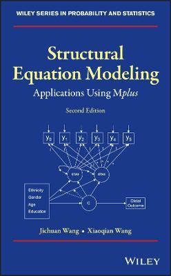 Structural Equation Modeling: Applications Using Mplus - Jichuan Wang,Xiaoqian Wang - cover