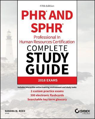 PHR and SPHR Professional in Human Resources Certification Complete Study Guide: 2018 Exams - Sandra M. Reed - cover