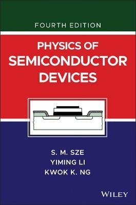 Physics of Semiconductor Devices - Simon M. Sze,Yiming Li,Kwok K. Ng - cover
