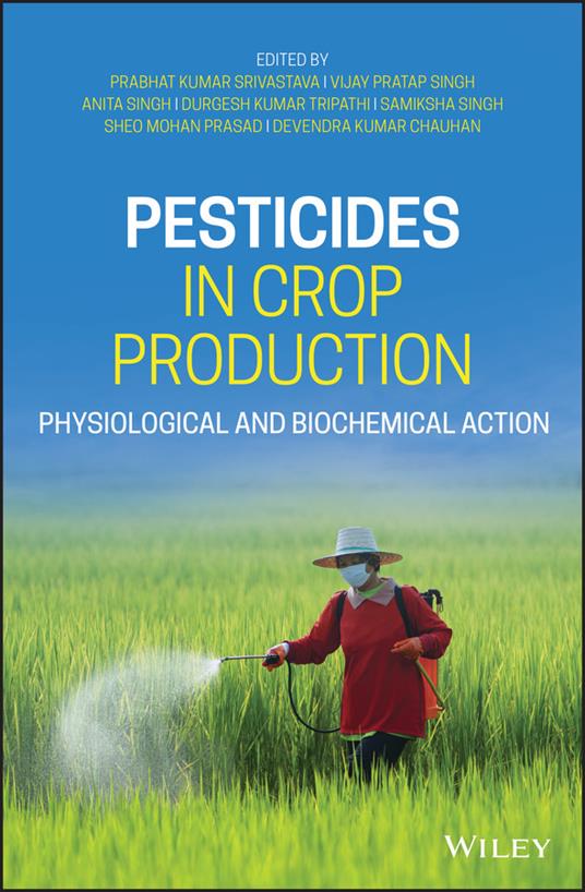 Pesticides in Crop Production: Physiological and Biochemical Action - cover