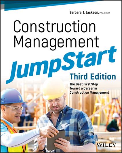 Construction Management JumpStart: The Best First Step Toward a Career in Construction Management - Barbara J. Jackson - cover