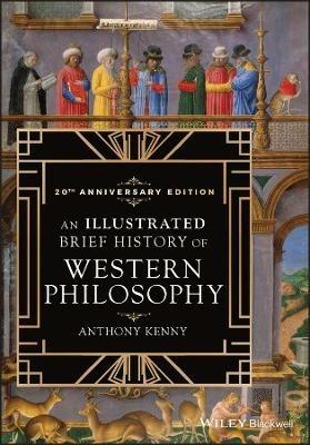An Illustrated Brief History of Western Philosophy, 20th Anniversary Edition - Anthony Kenny - cover