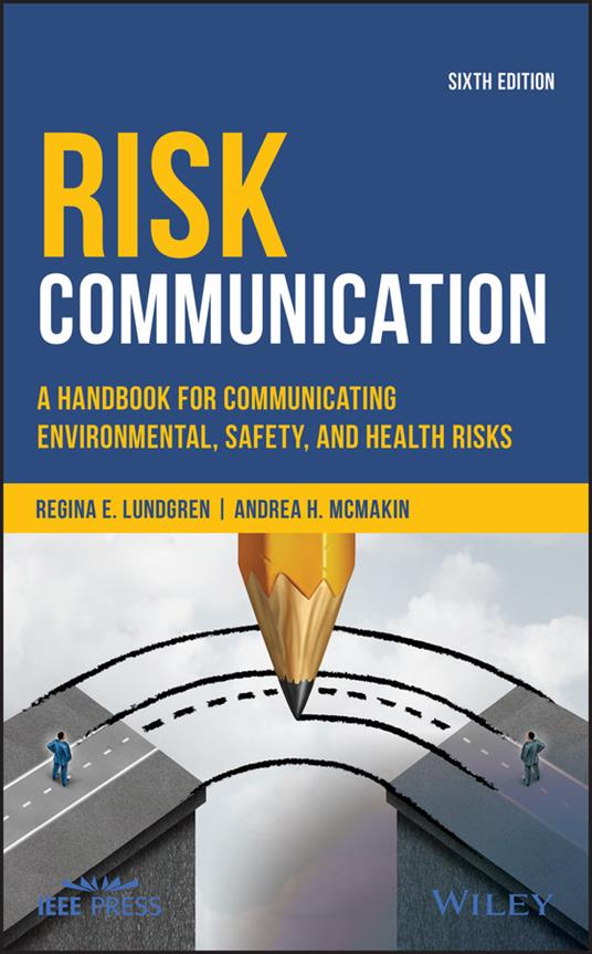 Risk Communication: A Handbook for Communicating Environmental, Safety, and Health Risks - Andrea H. McMakin,Regina E. Lundgren - cover