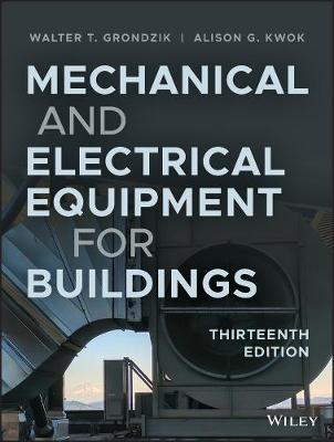 Mechanical and Electrical Equipment for Buildings - Walter T. Grondzik,Alison G. Kwok - cover